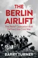 Produktbild: Barry Turner The Berlin Airlift (Gebundene Ausgabe) (US IMPORT)