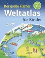 Produktbild: Der große Fischer Weltatlas für Kinder (Kinderlexika und Atlanten)