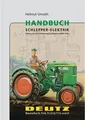 Produktbild: Handbuch Schlepper-Elektrik – Deutz Baureihe FL514, FL612, FL712 und D