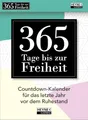 Produktbild: 365 Tage bis zur Freiheit!: Der Countdown-Kalender für das letzte Jahr vor dem Ruhestand - Individueller Beginn – Das perfekte Geschenk für künftige ... Aufstellen oder Aufhängen – 11,0 x 15,0 cm