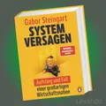 Produktbild: Systemversagen | Gabor Steingart | Aufstieg und Fall einer Wirtschaftsnation