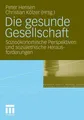 Produktbild: Die gesunde Gesellschaft Christian Kölzer
