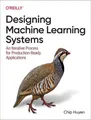 Produktbild: Designing Machine Learning Systems Chip Huyen