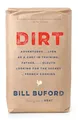 Produktbild: Dirt: Adventures in Lyon As a Chef in Training, Father, and Sleuth Looking for the Secret of French Cooking
