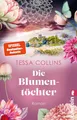 Produktbild: Die Blumentöchter: Roman | Der Auftakt der Blumentöchter-Reihe für alle Fans von Lucinda Riley und Corina Bomann