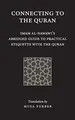 Produktbild: Connecting to the Quran: Imam al-Nawawi’s Abridged Guide to Practical Etiquette with the Quran
