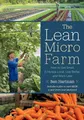 Produktbild: The Lean Micro Farm: How to Get Small, Embrace Local, Live Better, and Work Less