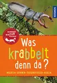 Produktbild: Was krabbelt denn da? Kindernaturführer: Insekten, Spinnen, Asseln, Tausendfüßer