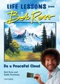 Produktbild: Be a Peaceful Cloud and Other Life Lessons from Bob Ross by Pearlman, Robb