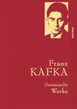 Produktbild: Franz Kafka, Gesammelte Werke: Gebunden in feingeprägter Leinenstruktur auf Naturpapier. Mit Goldprägung. Der Prozess, Das Schloss, Sämtliche Erzählungen (Anaconda Gesammelte Werke, Band 15)