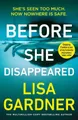 Produktbild: Before She Disappeared: From the bestselling thrille by Gardner, Lisa 1787464377