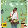 Produktbild: Selbstversorger Basics: Obst- und Gemüsegärtnern für Anfänger (GU Selbstver ...