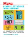 Produktbild: Learn Electronics with Arduino: An Illustrated Beginner's Guide to Physical Computing (Make: Technology on Your Time)