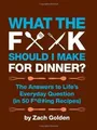 Produktbild: What the F*@# Should I Make for Dinner?: The Answers to ... | Buch | Zustand gut