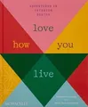 Produktbild: Love How You Live: Adventures in Interior Design vo... | Buch | Zustand sehr gut