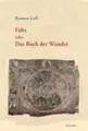 Produktbild: Ramon Lull | Felix oder Das Buch der Wunder | Buch | Deutsch (2007) | 409 S.