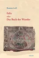 Produktbild: Felix oder Das Buch der Wunder, Ramon Lull