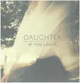Produktbild: Daughter If You Leave +CD NEAR MINT 4AD/Beggars Group Vinyl LP & CD