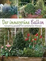 Produktbild: Der immergrüne Balkon. Ganzjährig gestalten mit winterharten Pflanzen Pflegel...