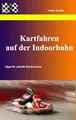 Produktbild: Kartfahren auf der Indoorbahn: Tipps für schnelle Rundenzeiten