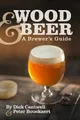 Produktbild: Dick Cantwell Peter Bouckaert Wood & Beer (Taschenbuch) (US IMPORT)