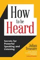 Produktbild: How to be Heard: Secrets for Powerful Speaking an by Treasure, Julian 1633536718