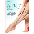 Produktbild: Lymphe - Das Selbstbehandlungs-Programm / Koichi Kira, Mit Lymphdrainage Ödeme, Schmerzen, Schwellungen und vieles mehr lindern