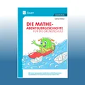 Produktbild: Die Mathe-Abenteuergeschichte für die Grundschule | Sabine Pohlan