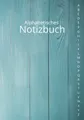 Produktbild: Alphabetisches Notizbuch: A5 liniert mit alphabetischen Registerkarten von A bis Z und Inhaltsverzeichnis