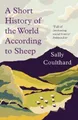 Produktbild: Sally Coulthard A Short History of the World According to Sheep (Taschenbuch)