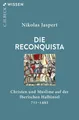 Produktbild: Die Reconquista | Christen und Muslime auf der Iberischen Halbinsel | Jaspert