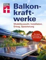 Produktbild: Balkonkraftwerke - Stromerzeugung mit Photovoltaik und S... | Buch | Zustand gut