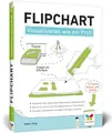 Produktbild: Flipchart: Visualisieren wie ein Profi. So gestalten Sie am Flipchart. Der Ratgeber für Studium, Business und Seminar