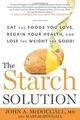 Produktbild: The Starch Solution: Eat the Foods You Love, Regain Your... | Buch | Zustand gut