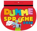 Produktbild: Dumme Sprüche Kalender 2026 - Für Gescheite!: Lustiger Wandkalender mit 52 witzigen Sprüchen und Cartoons. Humorvoll illustrierter Wochen-Kalender 2026 zum Aufhängen.