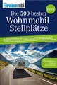 Produktbild: Die 500 besten Wohnmobil-Stellplätze: 500 Stellplätze in ganz Deutschland: Band 2