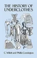 Produktbild: C. Willett Cunnington The History of Underclothes (Taschenbuch)