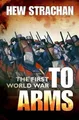 Produktbild: The First World War, Volume One: To Arms, Strachan, Hew