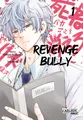 Produktbild: Revenge Bully 1 (Kimizuka, Chikara)