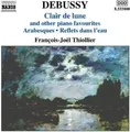 Produktbild: Francois-Joel Thiollier - DEBUSSY: Clair de Lune/Arabesques/+