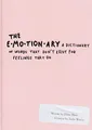 Produktbild: The Emotionary: A Dictionary of Words That Don't Exist for Feelings That Do