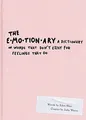 Produktbild: The Emotionary: A Dictionary of Words That Dont Ex... | Buch | Zustand sehr gut
