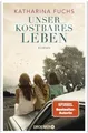 Produktbild: Unser kostbares Leben: Roman. Von der Bestseller-Autorin von 