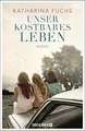 Produktbild: Unser kostbares Leben: Roman. Von der Bestseller-Autorin... | Buch | Zustand gut