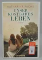 Produktbild: Unser kostbares Leben Von Katharina Fuchs Buch Neu