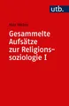 Produktbild: Uni-Taschenbücher S: Gesammelte Aufsätze zur Religionssoziologie I