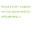 Produktbild: Rubble & Crew - Baupfoten Hof Kran-Spielset 6067494 (0778988486221)