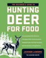 Produktbild: Jackson Landers The Beginner's Guide to Hunting Deer f (Taschenbuch) (US IMPORT)