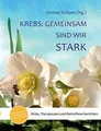 Produktbild: Krebs: Gemeinsam sind wir stark: Ärzte, Therapeuten... | Buch | Zustand sehr gut