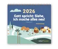 Produktbild: Gott spricht: Siehe, ich mache alles neu (Offenbarung 21,5) Tischkalender 2026